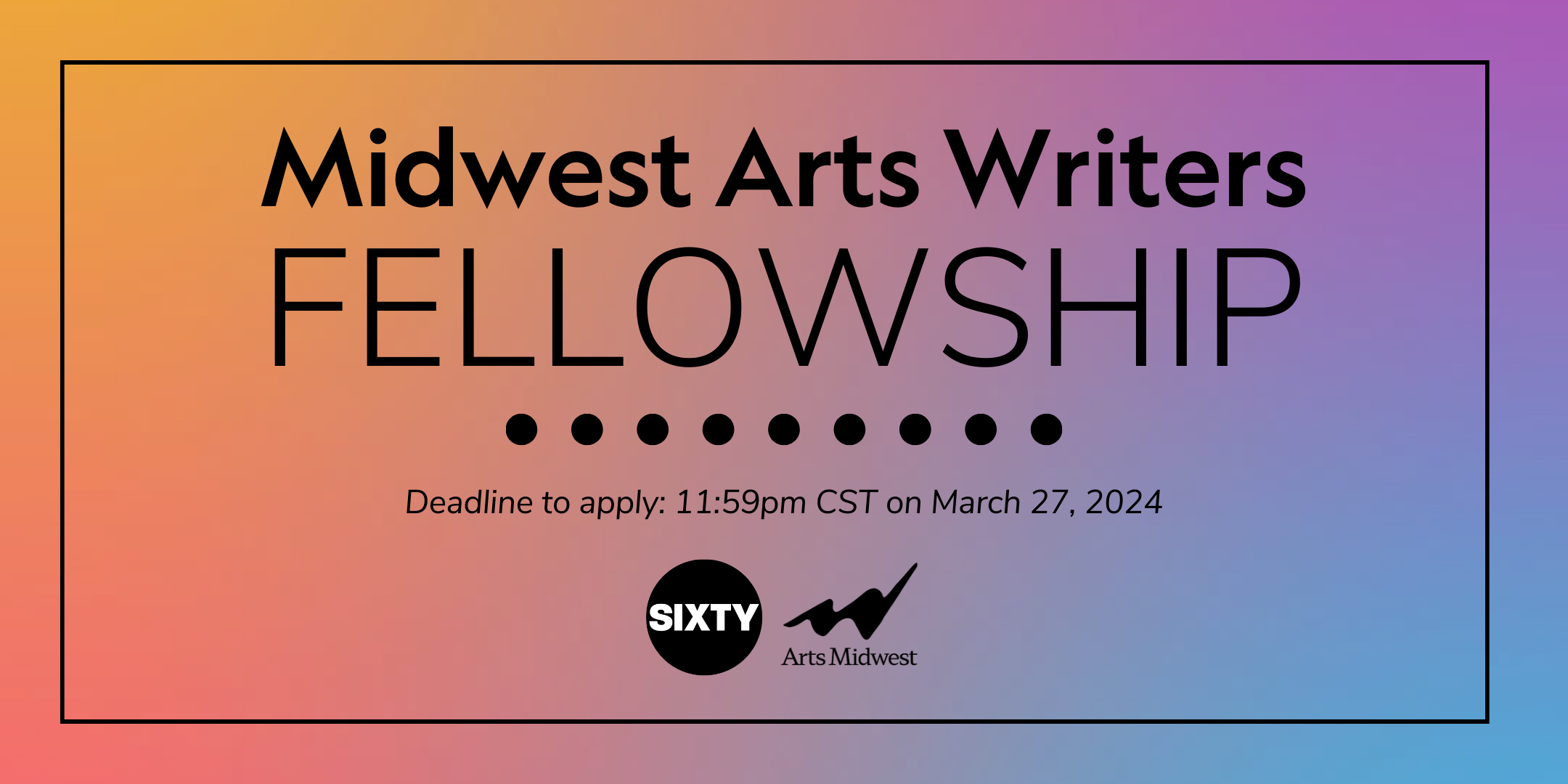 Call-for-Proposals: Sixty’s Midwest Arts Writers Fellowship